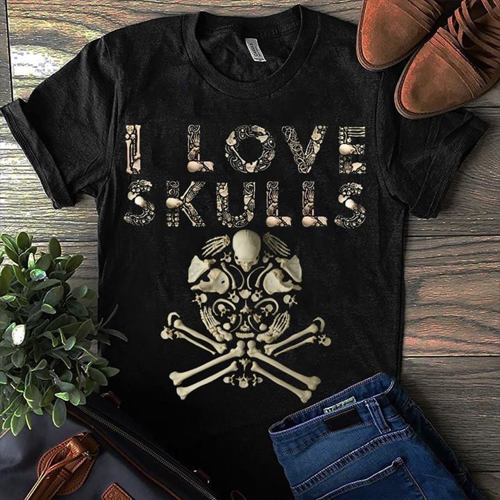 Bones Shaprd Skulls I Love Skulls Shirt Bones Shaprd Skulls I Love Skulls Shirt