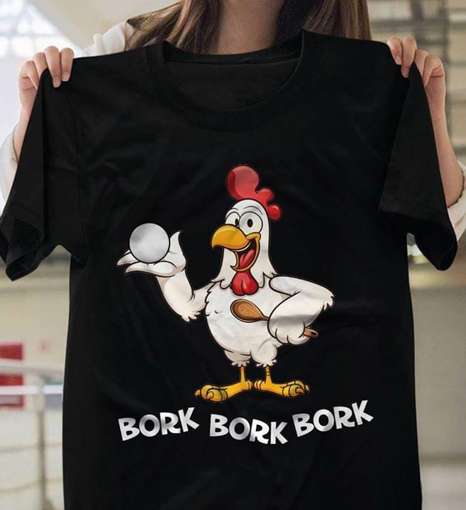 Bork Bork Bork Shirt Bork Bork Bork Shirt