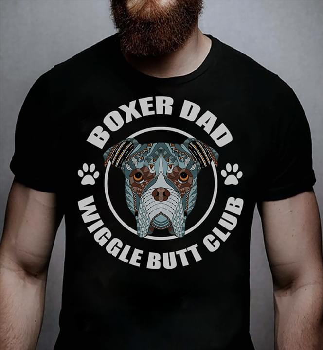 Boxer Dad Wiggle Butt Club Shirt Boxer Dad Wiggle Butt Club Shirt