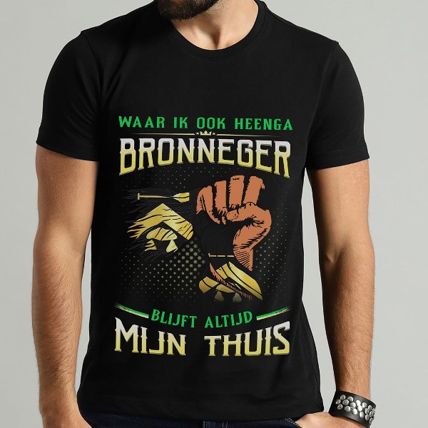 Bronneger Blijft Altijd Mijn Thuis Shirt Bronneger Blijft Altijd Mijn Thuis Shirt