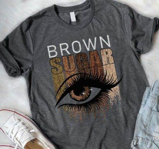 Brown Sugar Black Beauty Eyes Shirt Sweater Hoodie