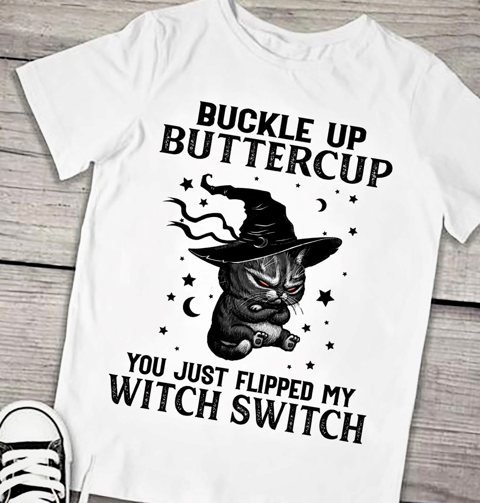 Buckle Up Buttercup You Just Flipped My Witch Switch Angry Cat Wearing Witch Hat Stars Moons Shirt Buckle Up Buttercup You Just Flipped My Witch Switch Angry Cat Wearing Witch Hat Stars Moons Shirt
