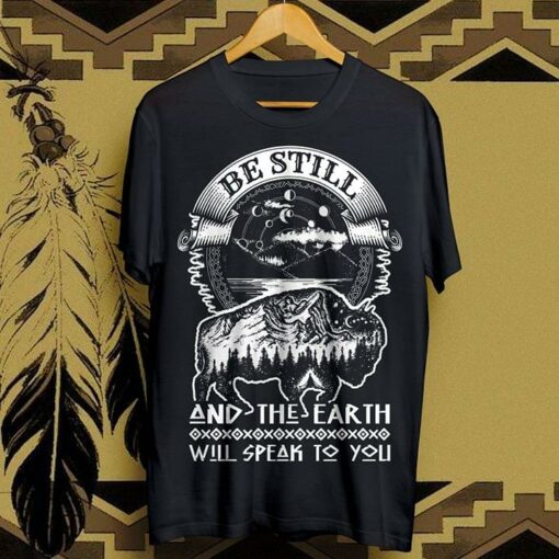Bull Be Still And The Earth Will Speak To You Shirt