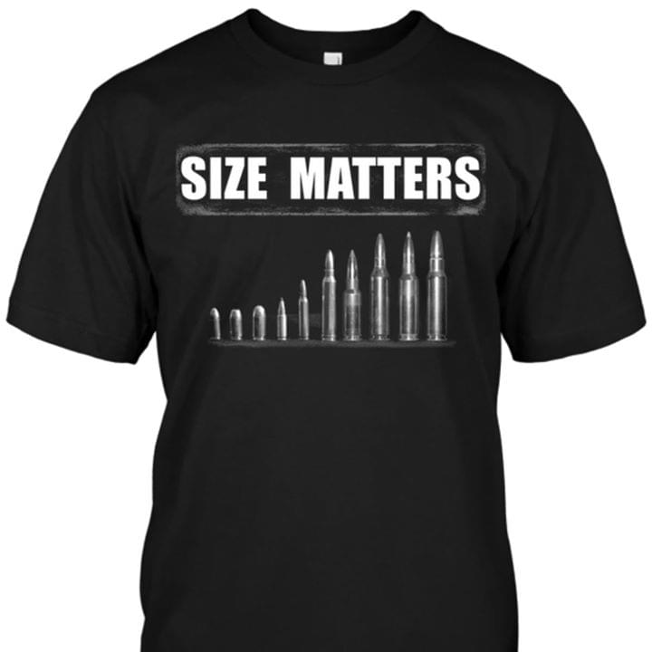 Bullets Size Matters Shirt Bullets Size Matters Shirt