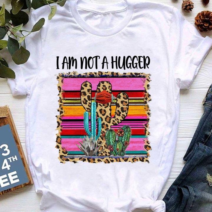Cactus Vintage Cowboy I Am Not A Hugger Shirt Cactus Vintage Cowboy I Am Not A Hugger Shirt
