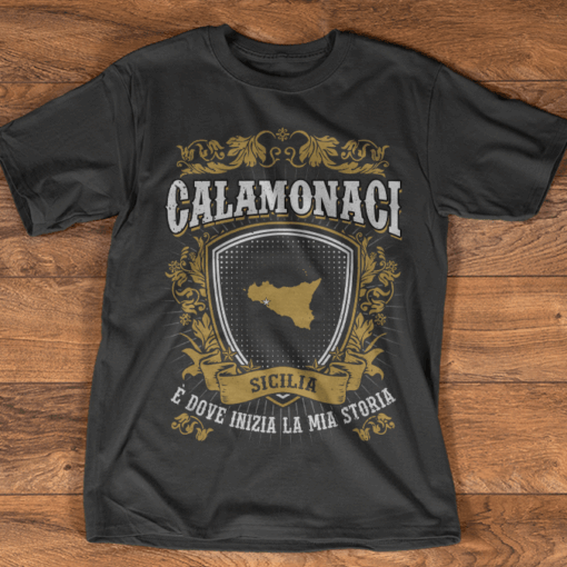 Calamonaci Sicilia E Dove Inizia La Mia Storia Shirt