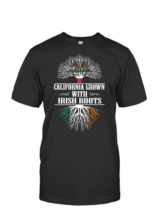 California Grown With Irish Roots Hometown Shirt California Grown With Irish Roots Hometown Shirt