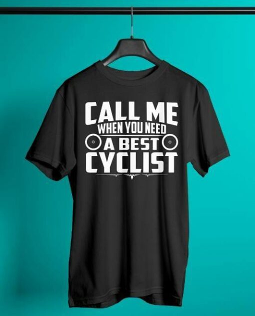 Call Me When You Need A Best Cyclist Shirt