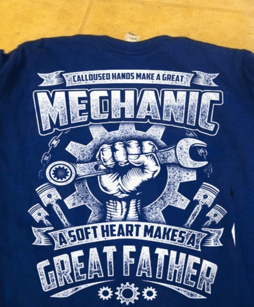 Calloused Hands Make A Great Mechanic Dad T-Shirt