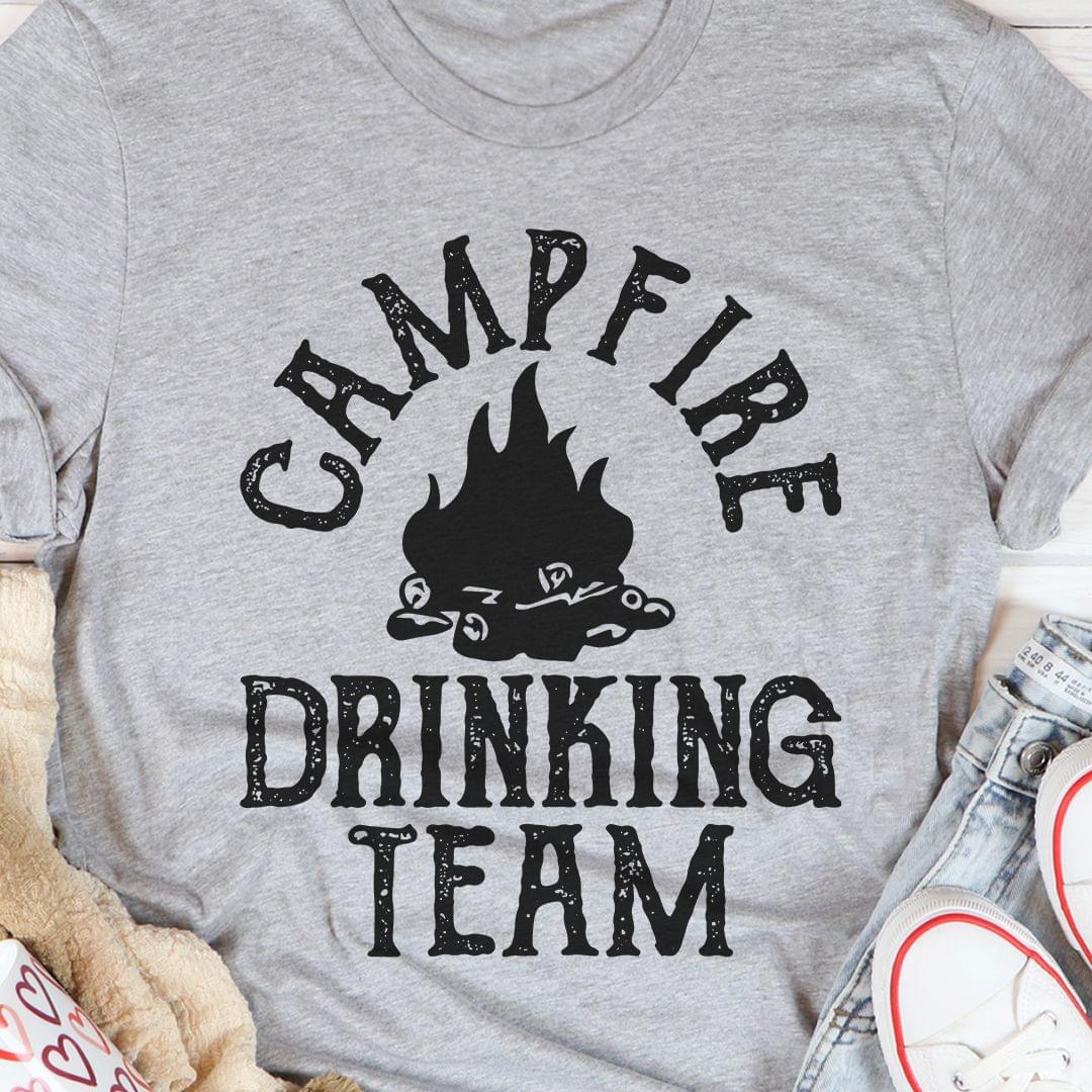 Campfire Drinking Team Camping Fire Shirt Campfire Drinking Team Camping Fire Shirt