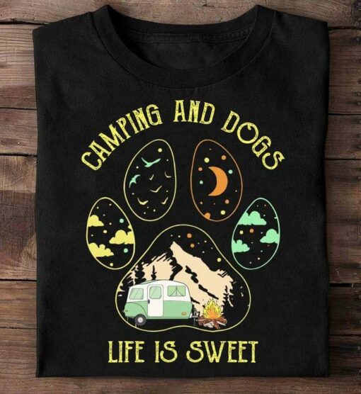 Camping And Dogs Life Is Sweet Landscape Motor Home Shirt
