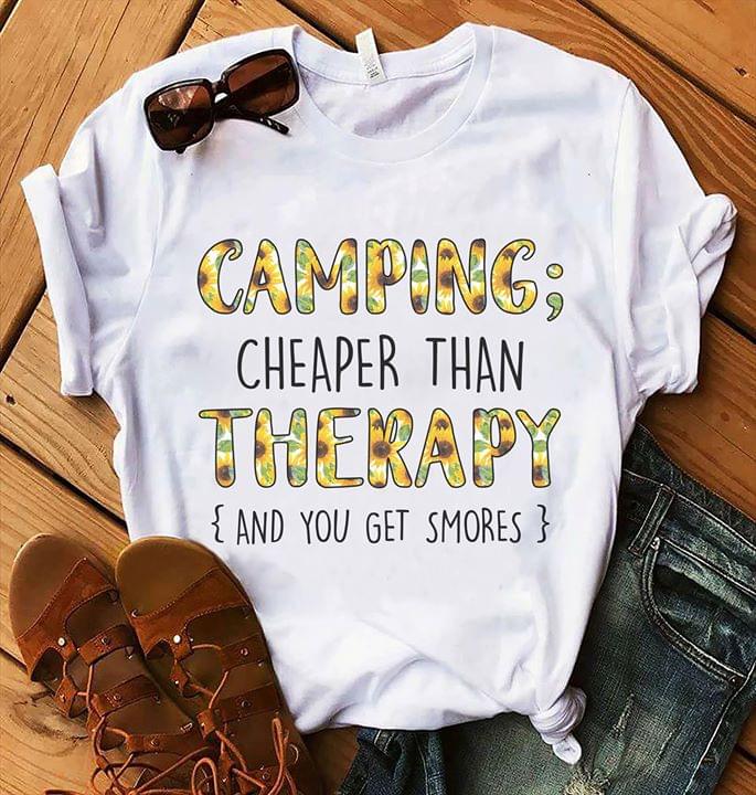 Camping Cheaper Than Therapy And You Get Smores Shirt Camping Cheaper Than Therapy And You Get Smores Shirt