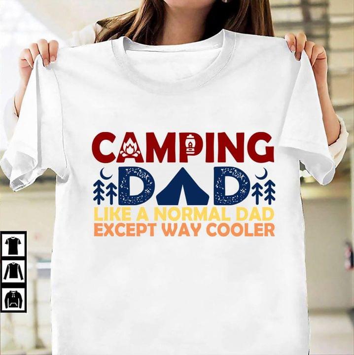 Camping Dad Like A Normal Dad Except Way Cooler Trees Moon Tent Shirt Camping Dad Like A Normal Dad Except Way Cooler Trees Moon Tent Shirt
