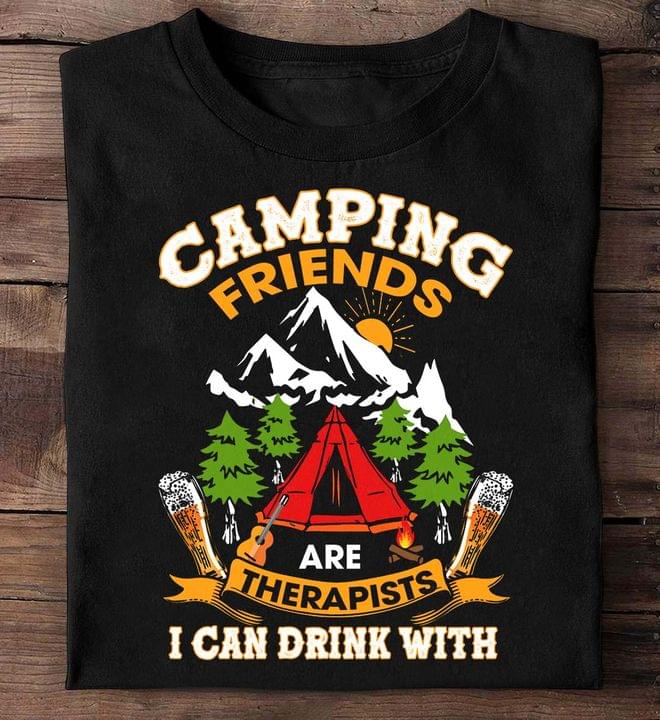 Camping Friends Are Therapists I Can Drink With Landscape Beer Shirt Camping Friends Are Therapists I Can Drink With Landscape Beer Shirt
