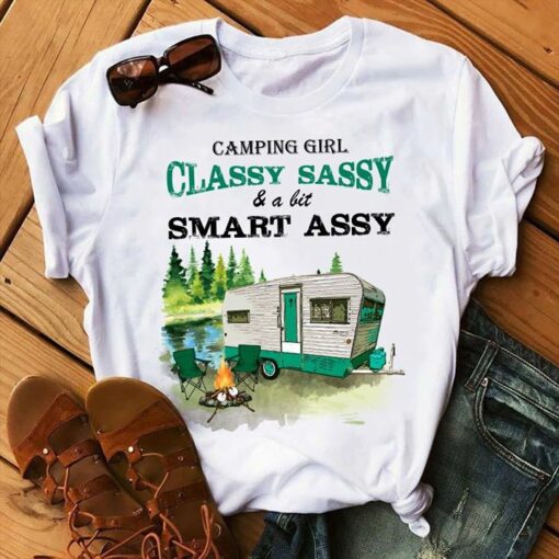 Camping Girl Classy Sassy A Bit Smart Assy Shirt