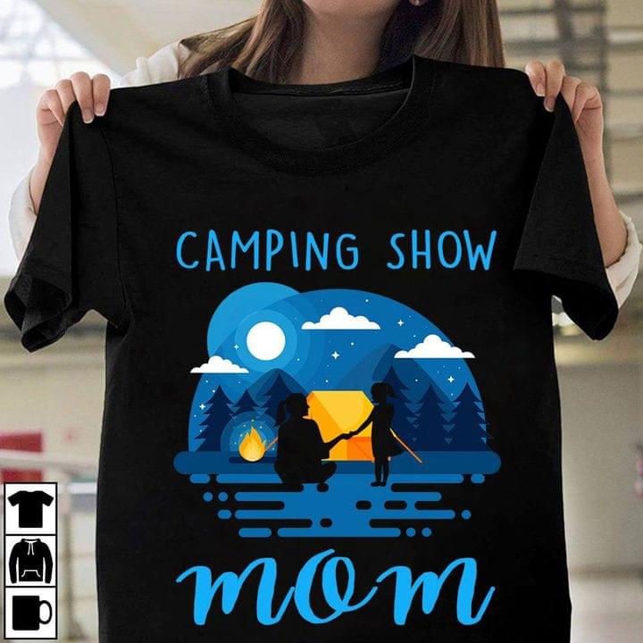 Camping Show Mom Blue Landscape Fire Tent Moon Clouds Shirt Camping Show Mom Blue Landscape Fire Tent Moon Clouds Shirt