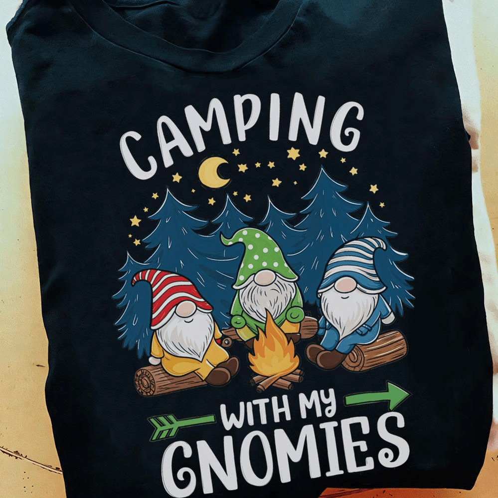 Camping With My Gnomies T-Shirt Camping With My Gnomies T-Shirt