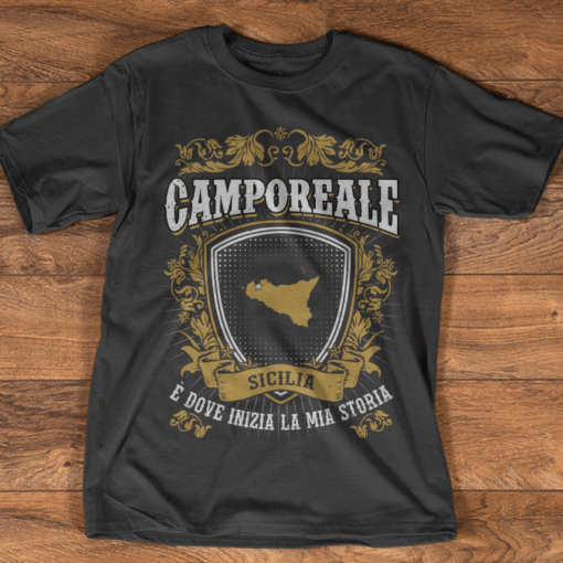 Camporeale Sicilia E Dove Inizia La Mia Storia Shirt