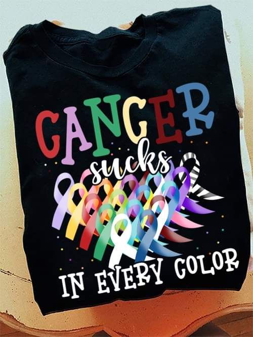 Cancer Sucks In Every Color, Cancer Support Shirt Cancer Sucks In Every Color, Cancer Support Shirt