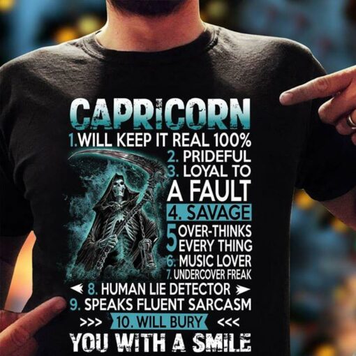 Carpricorn 1 Will Keep It Real 100 2 Prideful 3 Loyal To A Fault 4 Savage Shirt