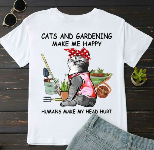 Cats And Gardening Make Me Happy Humans Make My Head Hurt Cat Wearing Headband Gardening Tools Shirt