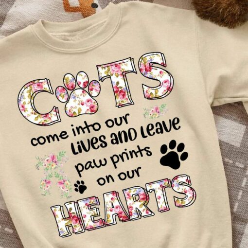 Cats Come Into Our Lives And Leave Paw Prints On Our Hearts Shirt
