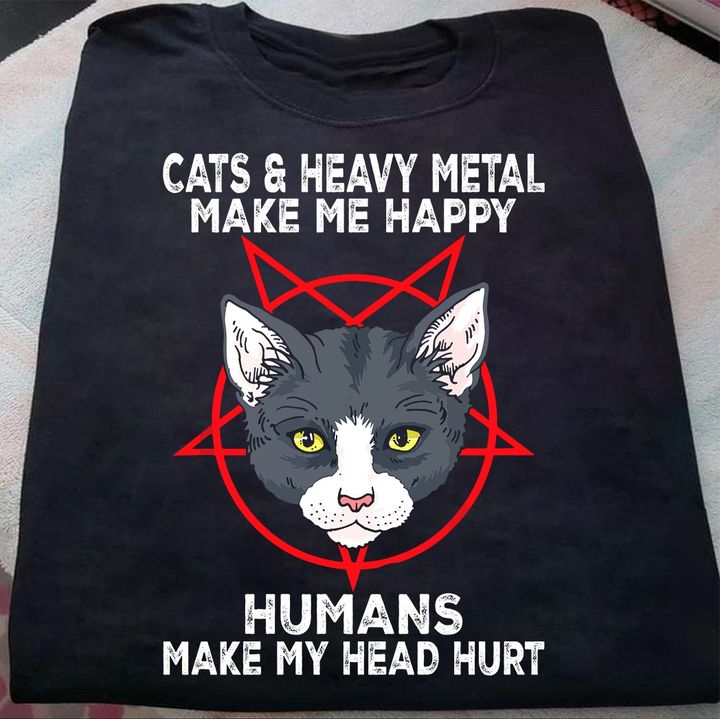 Cats & Heavy Metal Make Me Happy Humans Make My Head Hurt Cat Head Shirt Cats & Heavy Metal Make Me Happy Humans Make My Head Hurt Cat Head Shirt
