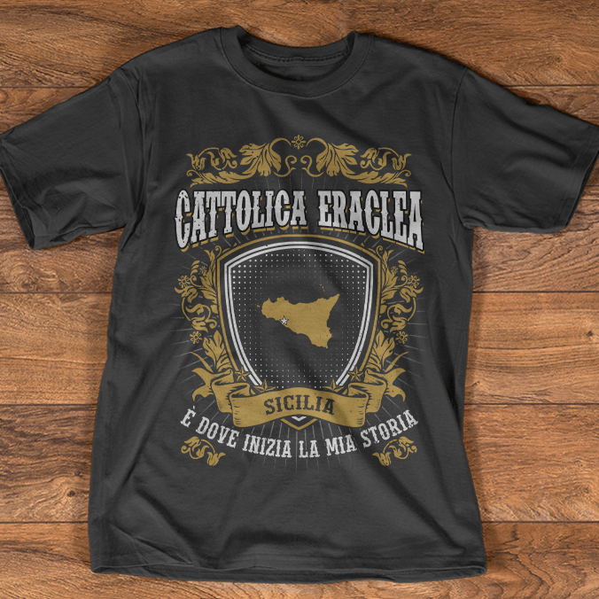 Cattolica Eraclea Sicilia E Dove Inizia La Mia Storia Shirt Cattolica Eraclea Sicilia E Dove Inizia La Mia Storia Shirt