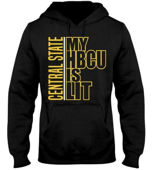 Central State My Hbcu Is Lit Hoodie