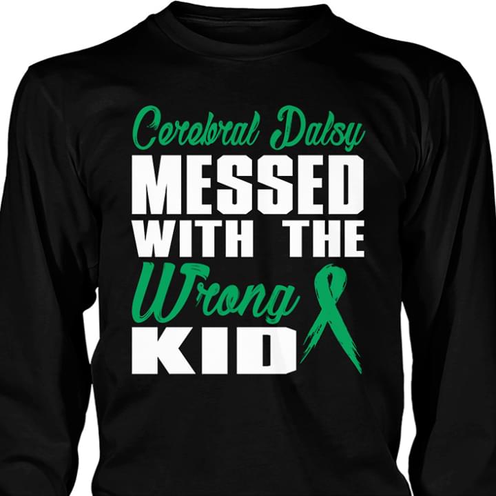 Cereleral Dalsy Messed With The Wrong Kid Shirt Cereleral Dalsy Messed With The Wrong Kid Shirt
