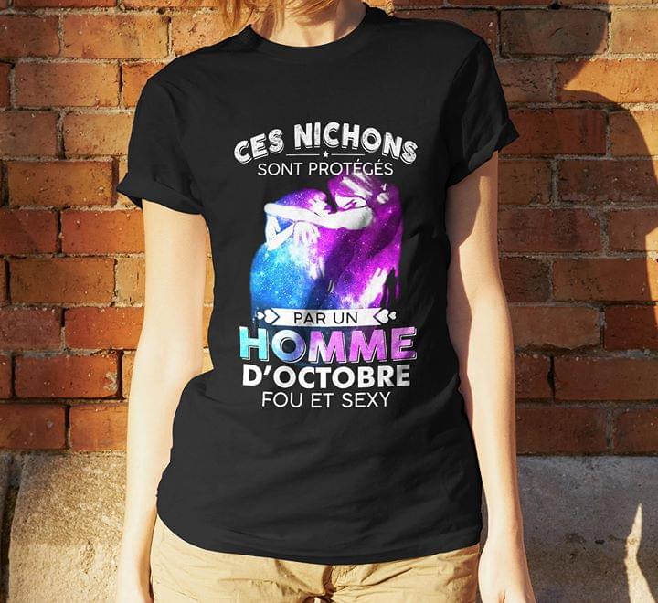 Ces Nichons Sont Proteges Par Un Homme D' Octobre Fou Et Sexy Shirt Ces Nichons Sont Proteges Par Un Homme D' Octobre Fou Et Sexy Shirt