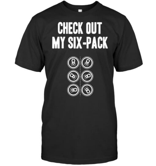 Check Out My Six-Pack Can Lids Shirt