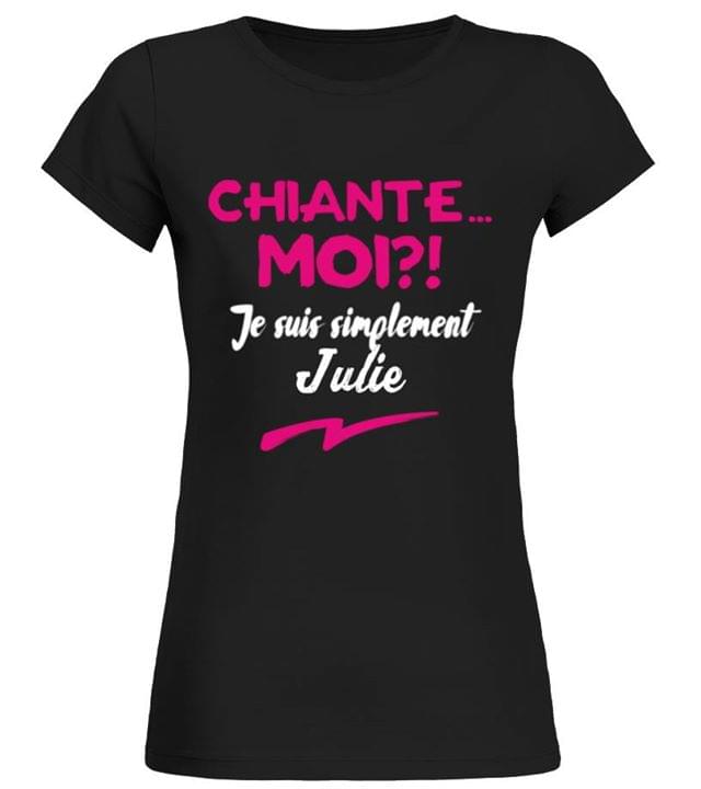 Chiante Moi Je Suis Simplement Julie Shirt Chiante Moi Je Suis Simplement Julie Shirt