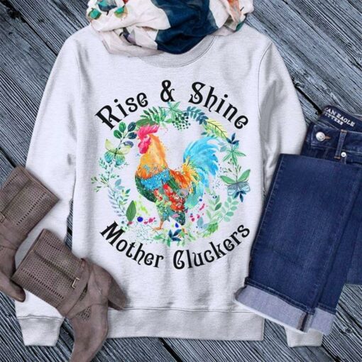 Chicken Rise &amp Shine Mother Cluckers Shirt