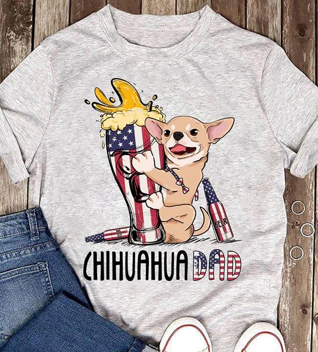 Chihuahua Dad And American Beer Shirt Chihuahua Dad And American Beer Shirt
