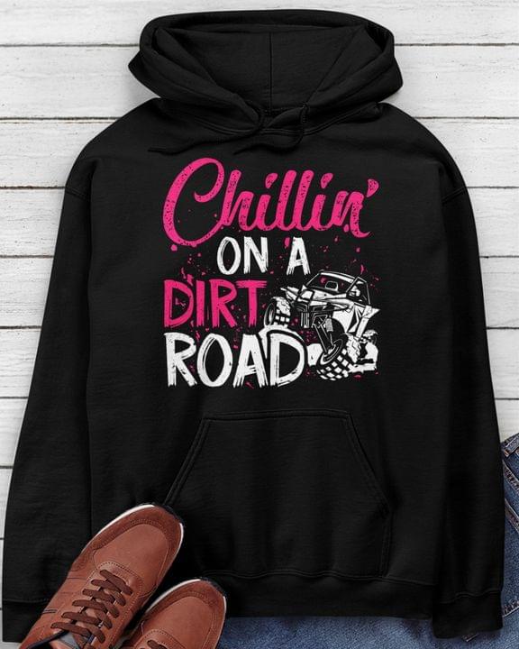 Chillin On A Dirt Road Dirt Car Offroad Shirt Chillin On A Dirt Road Dirt Car Offroad Shirt