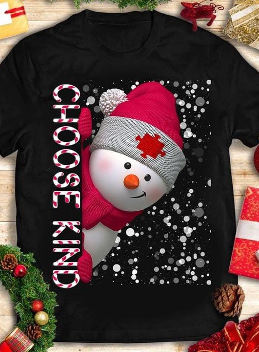 Choose Kind Christmas Snowman Shirt Choose Kind Christmas Snowman Shirt