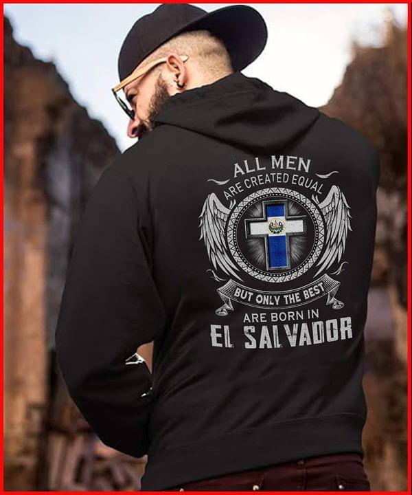 Christ Angel Wings All Men Are Created Equal But Only The Best Are Born In El Salvador Hoodie (Back Side) Christ Angel Wings All Men Are Created Equal But Only The Best Are Born In El Salvador Hoodie (Back Side)