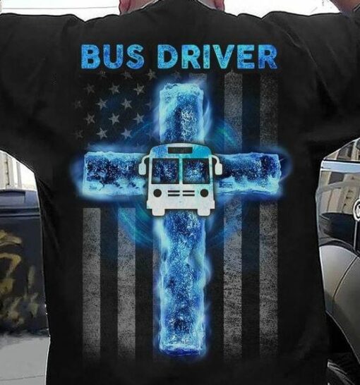 Christ God Bus Driver American Job Love Shirt (Back Side)