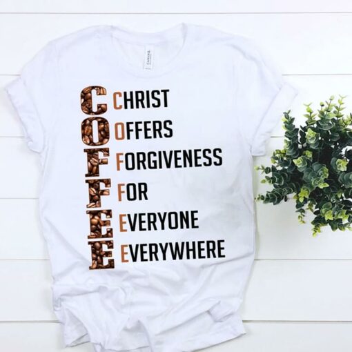 Christ Offers Forgiveness For Everyone Everywhere Shirt