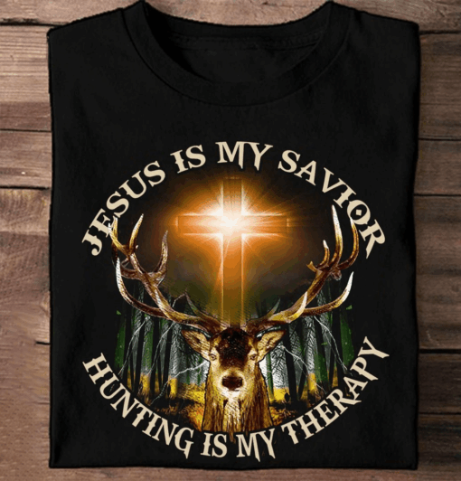 Christian Deer Hunting Shirt – Jesus Savior Outdoor Hunter Therapy Tee