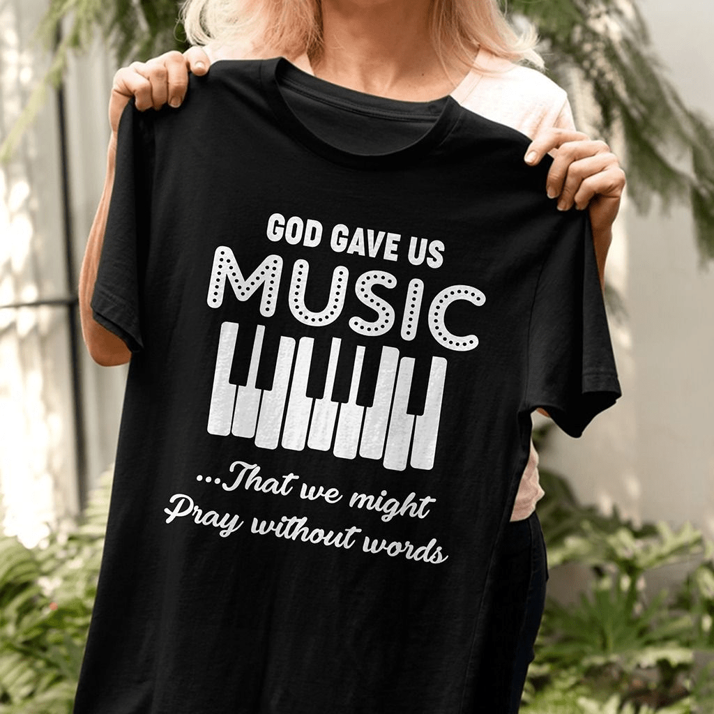 Christian Music Faith Shirt – Pray Through Music Without Words T-Shirt Christian Music Faith Shirt – Pray Through Music Without Words T-Shirt