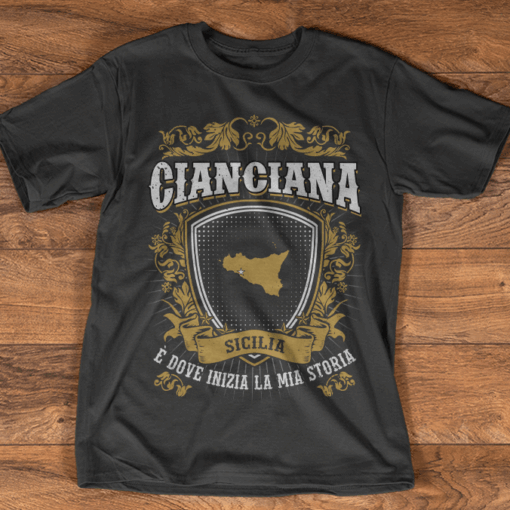 Cianciana Sicilia E Dove Inizia La Mia Storia Shirt