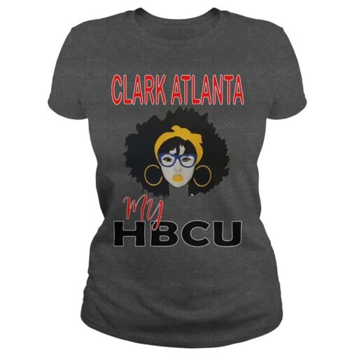 Clark Atlanta My Hbcu Shirt