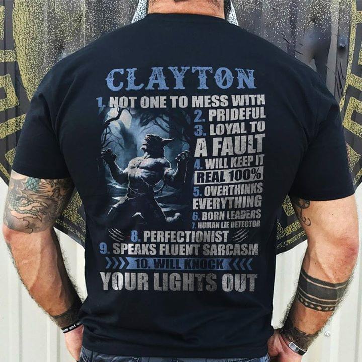 Clayton 1 Not One To Mess With 2 Prideful Shirt (Back Side) Clayton 1 Not One To Mess With 2 Prideful Shirt (Back Side)