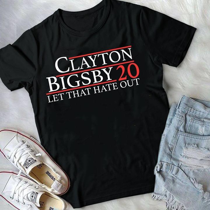 Clayton Bigsby 20 Let That Hate Out Shirt Clayton Bigsby 20 Let That Hate Out Shirt