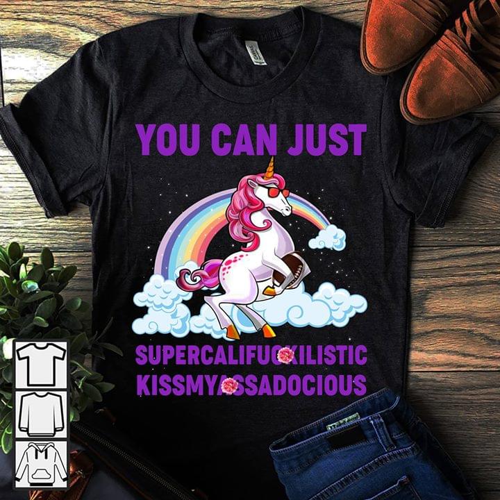 Cloud Colorful Rainbow Unicorn You Can Just Super Cali Fuck I Listic Kiss My Ass A Docious Shirt Cloud Colorful Rainbow Unicorn You Can Just Super Cali Fuck I Listic Kiss My Ass A Docious Shirt