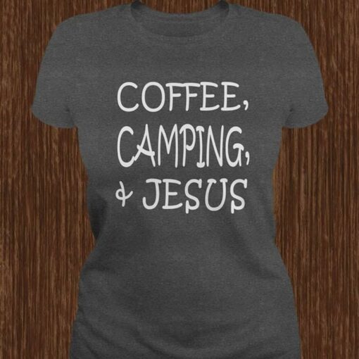 Coffee Camping &amp Jesus Shirt
