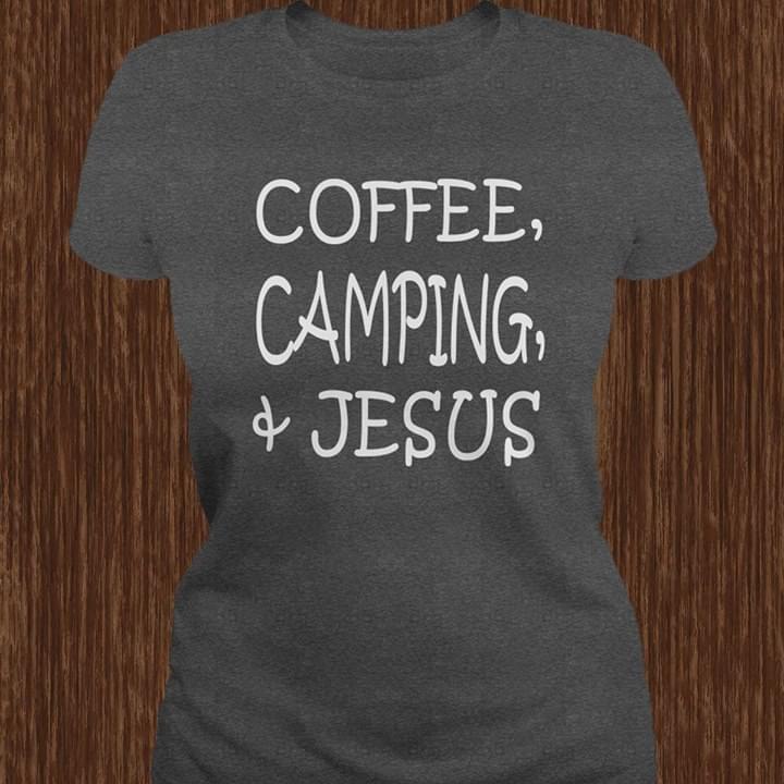 Coffee Camping & Jesus Shirt Coffee Camping & Jesus Shirt