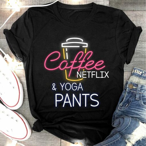 Coffee Netflix &amp Yoga Pants Shirt